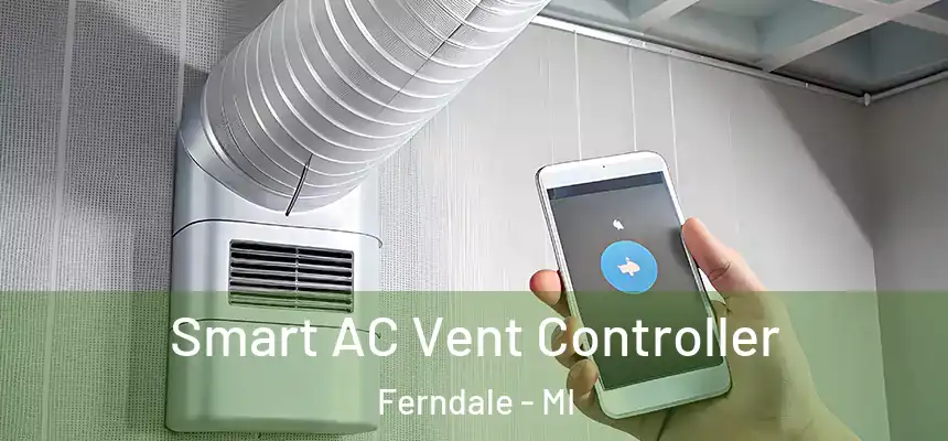  Smart AC Vent Controller Ferndale - MI